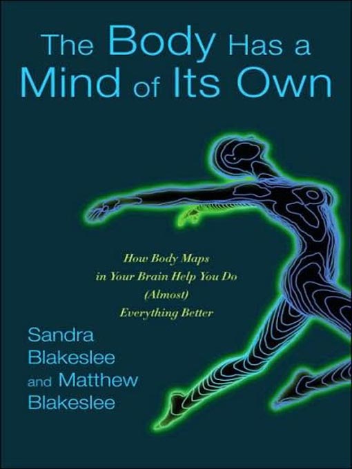 Title details for The Body Has a Mind of Its Own by Matthew Blakeslee - Wait list